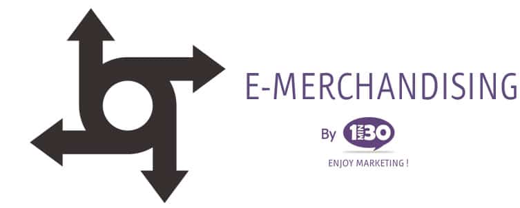 La définition de l'e-merchandising