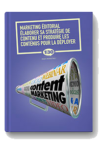 Marketing éditorial : élaborer sa stratégie de contenu et produire les contenus pour la déployer